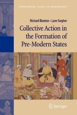Collective Action in the Formation of Pre-Modern States(English, Paperback, Blanton Richard)