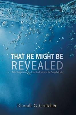 That He Might Be Revealed(English, Paperback, Crutcher Rhonda G)