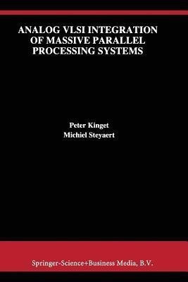 Analog VLSI Integration of Massive Parallel Signal Processing Systems(English, Paperback, Kinget Peter)
