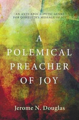 A Polemical Preacher of Joy(English, Paperback, Douglas Jerome N)