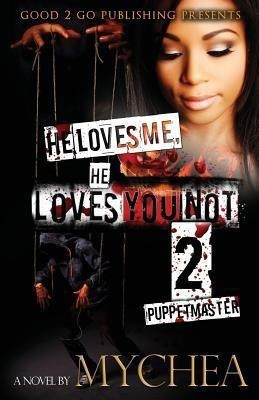 He Loves Me, He Loves You Not PT 2(English, Paperback, Mychea)