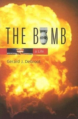 The Bomb(English, Paperback, DeGroot Gerard J.)