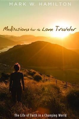 Meditations for the Lone Traveler(English, Hardcover, Hamilton Mark W Professor of the Old Testament)