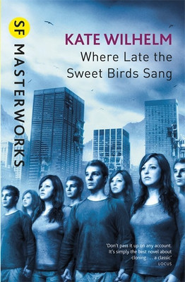 Where Late The Sweet Birds Sang(English, Paperback, Wilhelm Kate)