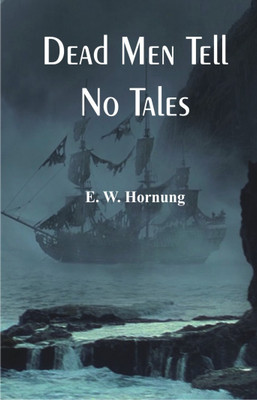 Dead Men Tell No Tales(English, Paperback, Hornung E. W.)
