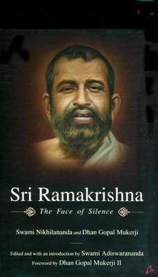 Sri Ramakrishna  - The Face of Silence(English, Paperback, Nikhilananda Swami)