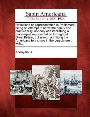 Reflexions on Representation in Parliament(English, Paperback, unknown)