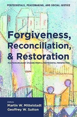 Forgiveness, Reconciliation, and Restoration(English, Hardcover, unknown)