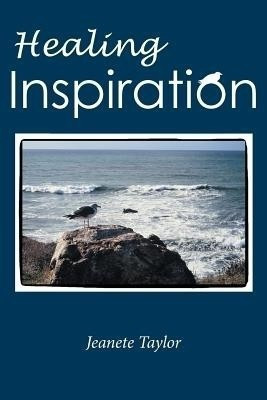 Healing Inspiration(English, Paperback, Taylor Jeanete)