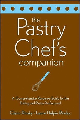 The Pastry Chef's Companion(English, Paperback, Rinsky Glenn)