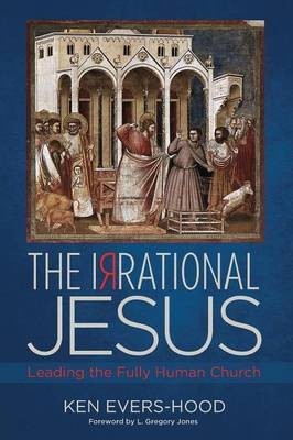 The Irrational Jesus(English, Paperback, Evers-Hood Ken)