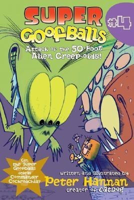 Attack of the 50-foot Alien Creep-oids!(English, Paperback, Hannan Peter)
