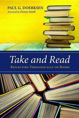 Take and Read(English, Hardcover, Doerksen Paul G)