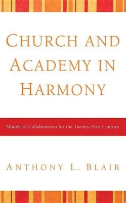 Church and Academy in Harmony(English, Hardcover, Blair Tony)