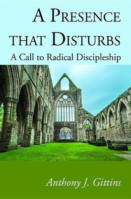 A Presence that Disturbs(English, Paperback, Gittins Anthony J Cssp)