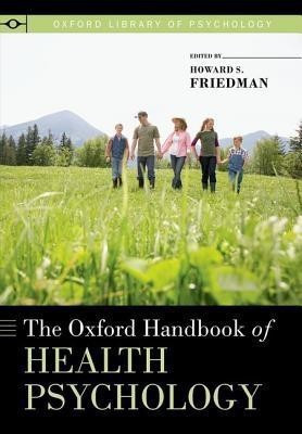 The Oxford Handbook of Health Psychology(English, Paperback, Friedman Howard S.)