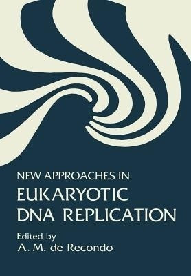 New Approaches in Eukaryotic DNA Replication(English, Paperback, unknown)