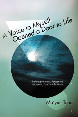 A Voice to Myself Opened a Door to Life(English, Paperback, Taner Ma'yun)