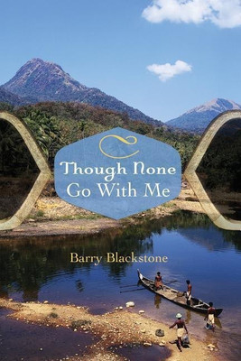 Though None Go with Me(English, Hardcover, Blackstone Barry)
