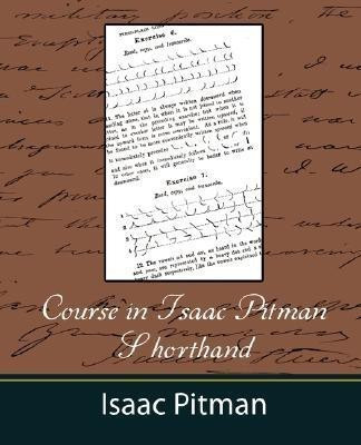 Course in Isaac Pitman Shorthand(English, Paperback, Isaac Pitman Pitman)