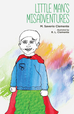 Little Man's Misadventures(English, Paperback, Clemente M Saverio)