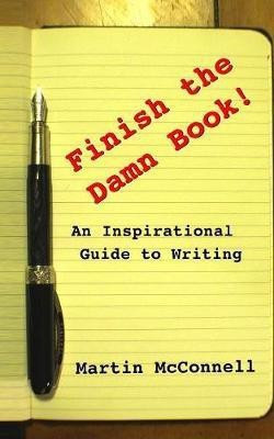 Finish the Damn Book!(English, Paperback, McConnell Martin)