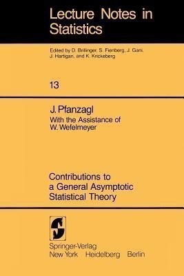 Contributions to a General Asymptotic Statistical Theory(English, Paperback, Pfanzagl J.)