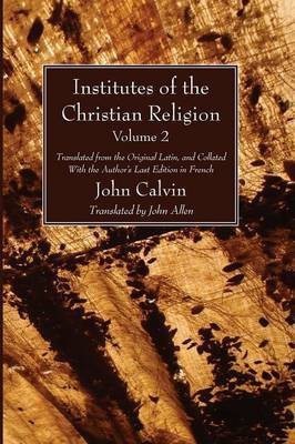 Institutes of the Christian Religion Vol. 2(English, Paperback, Calvin John)