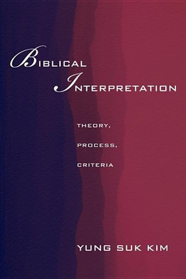 Biblical Interpretation(English, Hardcover, Kim Yung Suk)