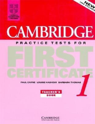 Cambridge Practice Tests for First Certificate 1 Teacher's book(English, Paperback, Carne Paul)
