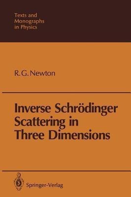 Inverse Schroedinger Scattering in Three Dimensions(English, Paperback, Newton Roger G.)