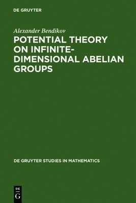 Potential Theory on Infinite-Dimensional Abelian Groups(English, Hardcover, Bendikov Alexander)