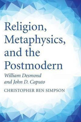 Religion, Metaphysics, and the Postmodern(English, Paperback, Simpson Christopher Ben)
