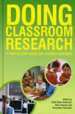 Doing Classroom Research: A Step-by-Step Guide for Student Teachers(English, Hardcover, Elton-Chalcraft Sally)