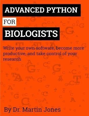 Advanced Python for Biologists(English, Paperback, Jones Martin O)
