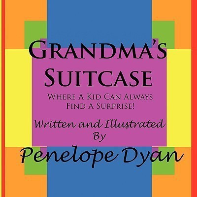 Grandma's Suitcase---Where A Kid Can Always Find A Surprise!(English, Paperback, Dyan Penelope)