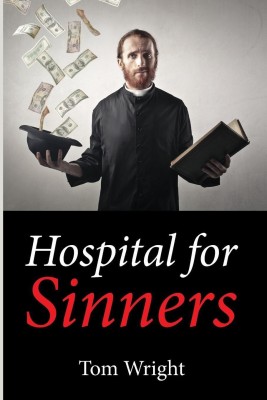 Hospital for Sinners(English, Paperback, Wright Tom)