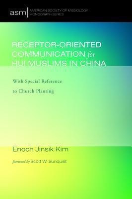 Receptor-Oriented Communication for Hui Muslims in China(English, Paperback, Kim Enoch Jinsik)