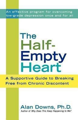 The Half-Empty Heart(English, Paperback, Downs Alan PH. D.)