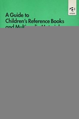 Guide to Children's Reference Books and Multimedia Material(English, Hardcover, unknown)