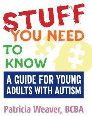 Stuff You Need to Know(English, Paperback, Weaver Patricia)
