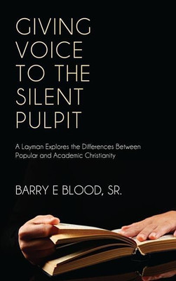Giving Voice to the Silent Pulpit(English, Hardcover, Blood Barry E)