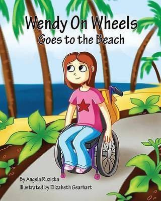 Wendy On Wheels Goes To The Beach(English, Paperback, Ruzicka Angela)