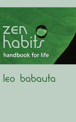 Zen Habits Handbook for Life(English, Hardcover, Babauta Leo)