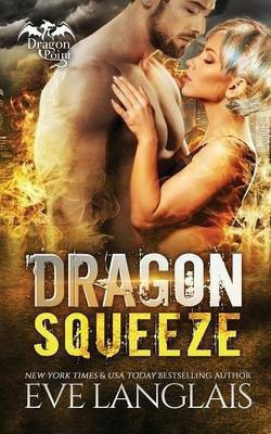 Dragon Squeeze(English, Paperback, Langlais Eve)