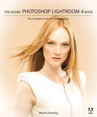 Adobe Photoshop Lightroom 4 Book(English, Paperback, Evening Martin)