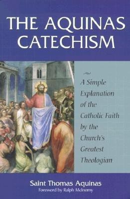 The Aquinas Catechism(English, Paperback, Aquinas Saint Thomas)