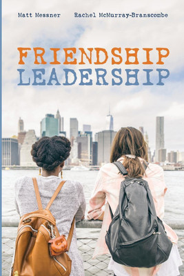 Friendship Leadership(English, Paperback, Messner Matt)