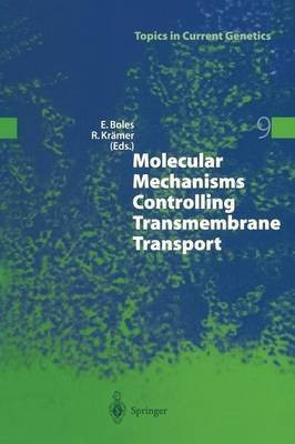 Molecular Mechanisms Controlling Transmembrane Transport(English, Paperback, unknown)