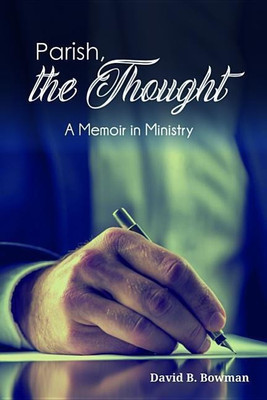 Parish, the Thought(English, Paperback, Bowman David B)